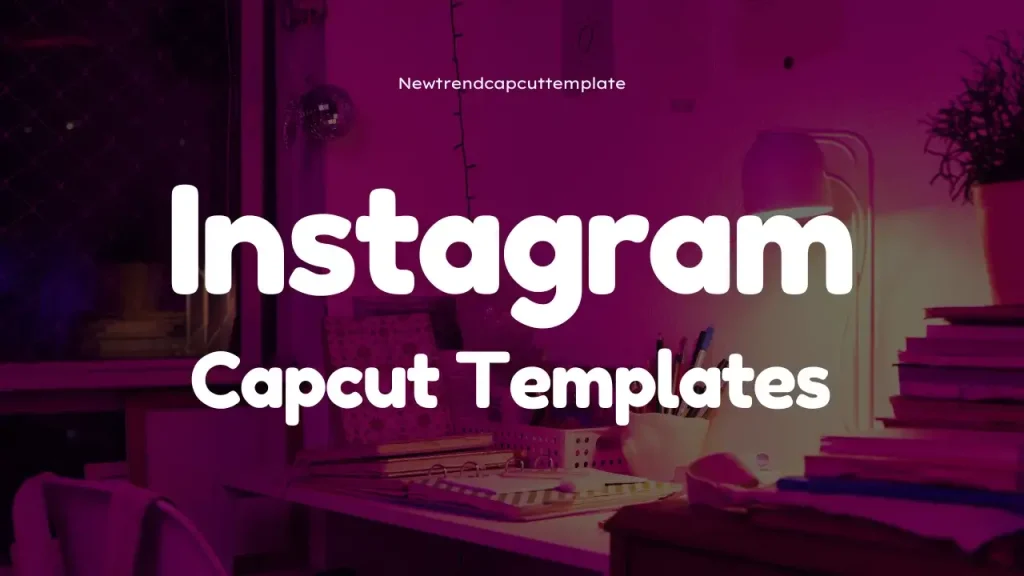 Instagram Trending Capcut Template