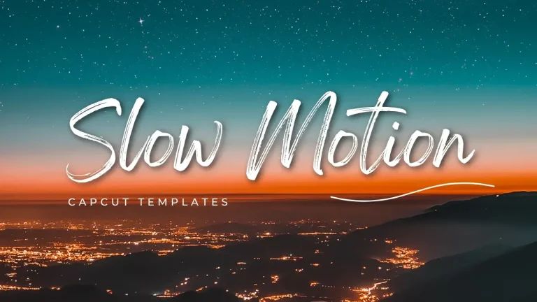 Slow Motion Capcut Templates