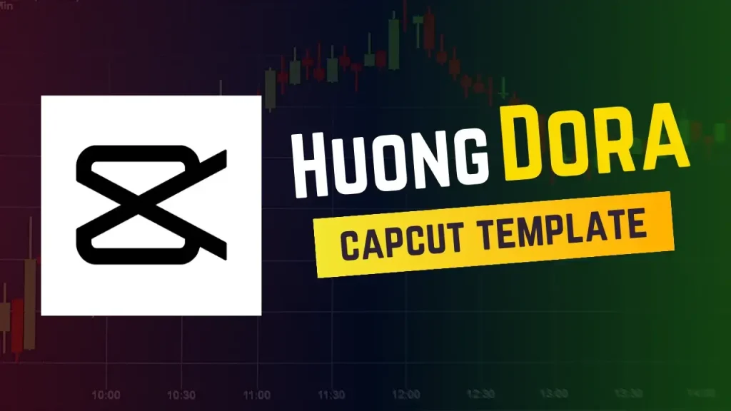 Huong Dora CapCut Template