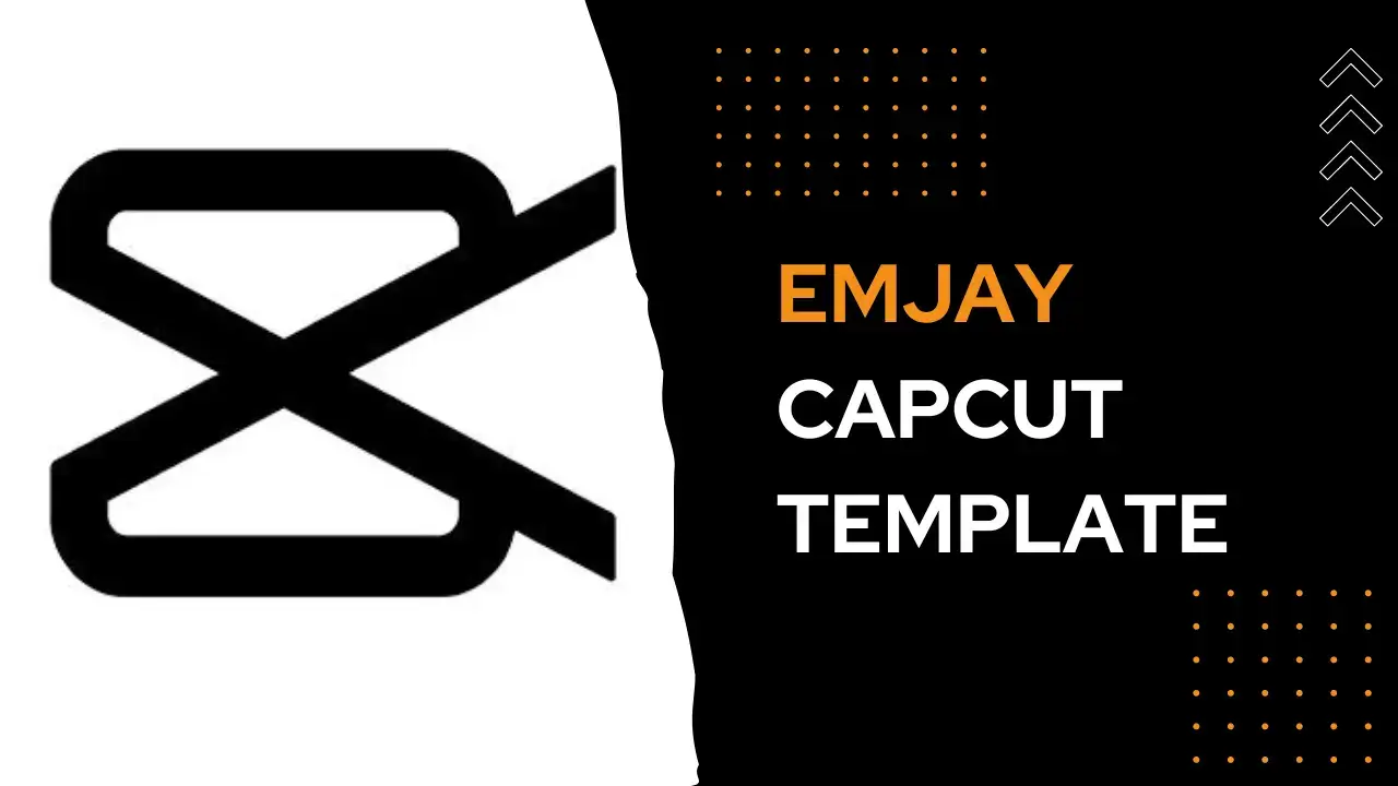 Emjay Capcut Template