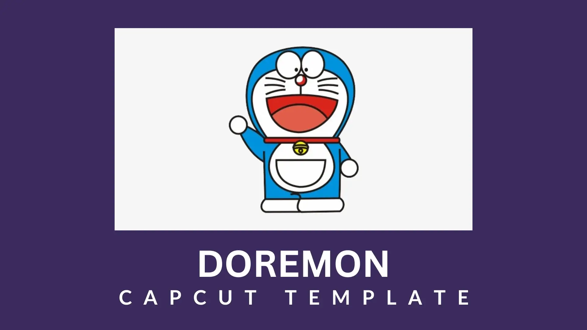 doraemon capcut template