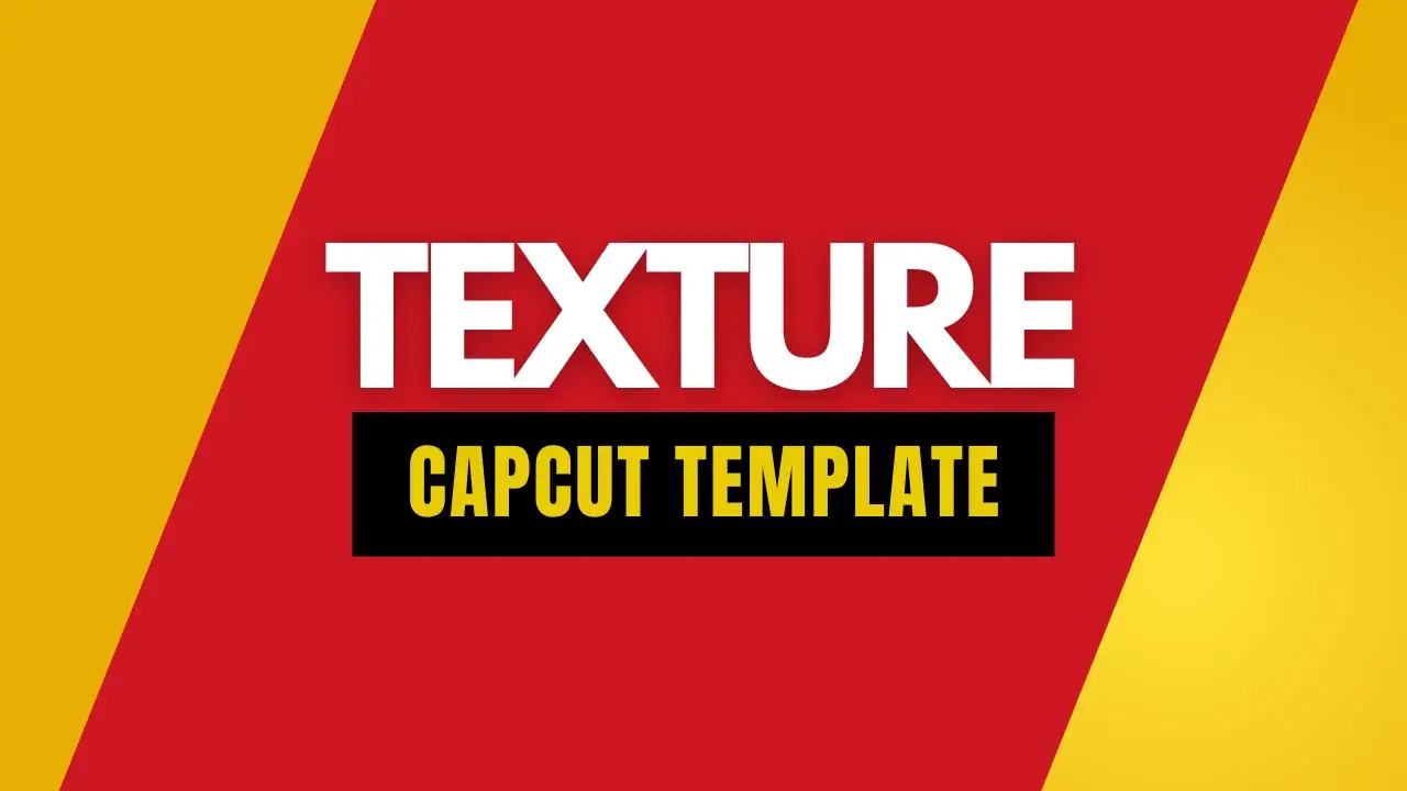 texture capcut template