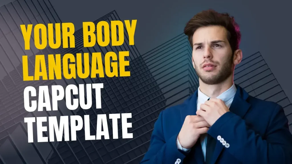 your body language capcut template